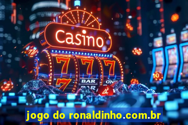 jogo do ronaldinho.com.br